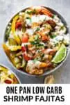 one pan shrimp fajitas in a bowl
