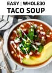 This healthy whole30 taco soup is gluten free, dairy free, paleo and super quick to make. Whole 30 taco soup recipe that can be made on the stove top, in a crock pot or instant pot. #whole30soup #whole30recipes #instantpot