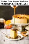 caramel sauce being poured on a slice of pumpkin cheesecake