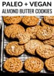 These paleo and vegan almond butter cookies are made with a very short list of ingredients and can be made in one bowl. They are gluten free, refined sugar free, dairy free and incredibly easy to make. #vegancookies #paleovegan #glutenfreecookies #glutenfree #cookies