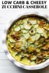 low carb cheesy zucchini casserole in a white pan