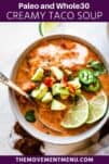bowl of creamy taco soup topped off with limes, jalapenos and avocado